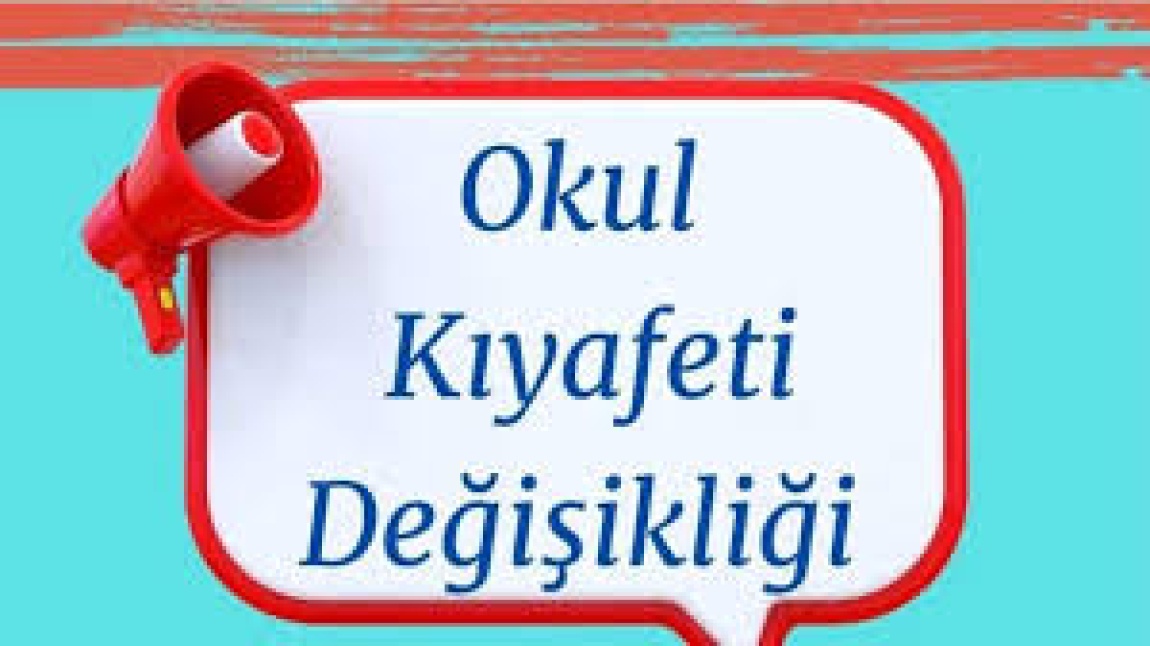 2025-2026 Eğitim Öğretim Yılı 5.Sınıflar Okul Kıyafeti uygulamasına geçilecektir.